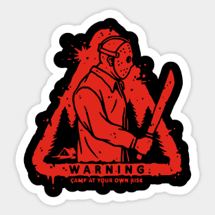 CAMP AT YOUR OWN RISK! Sticker